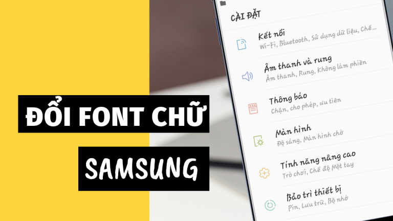 Cách thay đổi font chữ trên điện thoại Samsung