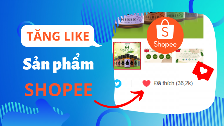 Cách tăng like, tăng lượt thích sản phẩm Shopee