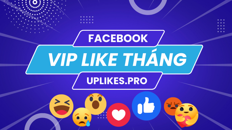 Hướng dẫn sử dụng gói tự động tăng like Facebook theo tháng tại UpLikes.pro