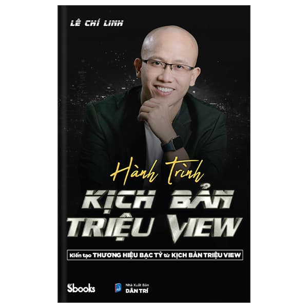 Sách “Hành Trình Kịch Bản Triệu View” – Lê Chí Linh