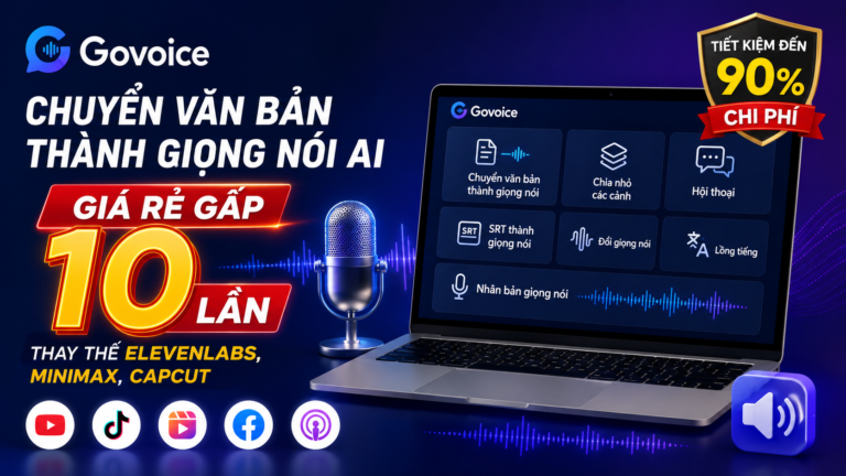 Govoice – Công Cụ Chuyển Văn Bản Thành Giọng Nói Giá Rẻ Thay Thế ElevenLabs, Minimax, CapCut